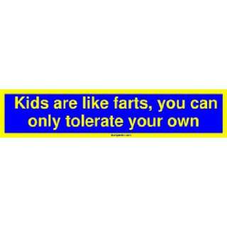   farts, you can only tolerate your own Large Bumper Sticker Automotive