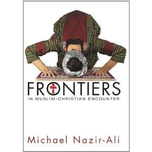   in Muslim Christian Encounter [Paperback] Michael Nazir Ali Books