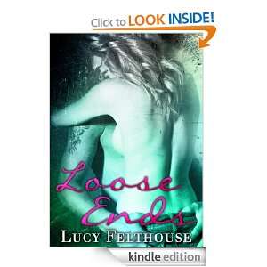 Loose Ends Lucy Felthouse  Kindle Store