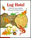   & NOBLE  Log Hotel by Anne Schreiber, Scholastic, Inc.  Paperback