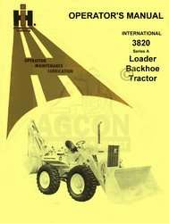 INTERNATIONAL 3820 A Loader Backhoe Operators Manual IH  
