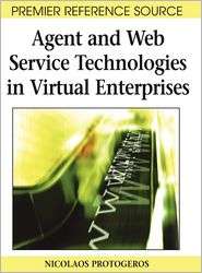Agent And Web Service Technologies In Virtual Enterprises, (1599046482 