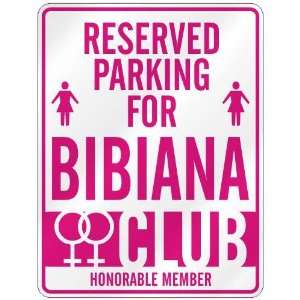   RESERVED PARKING FOR BIBIANA 