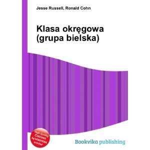    Klasa okrÄTMgowa (grupa bielska) Ronald Cohn Jesse Russell Books