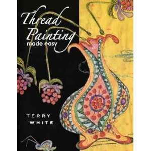  14426 BK Thread Painting Made Easy by Terry White for AQS 