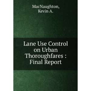  Lane Use Control on Urban Thoroughfares  Final Report 