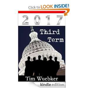 2017 Third Term Tim Wuebker  Kindle Store