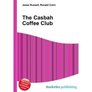  The Casbah Coffee Club Ronald Cohn Jesse Russell Books