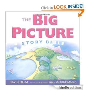 The Big Picture Story Bible David R. Helm, Gail Schoonmaker  