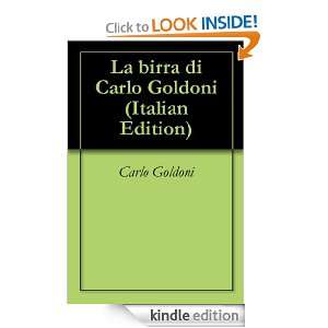 La birra di Carlo Goldoni (Italian Edition) Carlo Goldoni  
