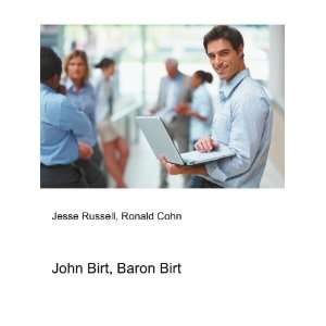  John Birt, Baron Birt Ronald Cohn Jesse Russell Books