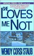 She Loves Me Not Wendy Corsi Staub