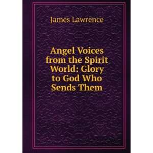  Angel Voice from the Spirit World Glory to God Who Sends 