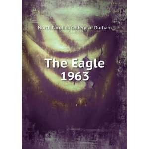  The Eagle. 1963 North Carolina College at Durham Books