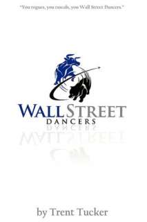   The Wall Street Dancers by Trent Tucker, Strategic 