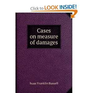  Cases on measure of damages Isaac Franklin Russell Books