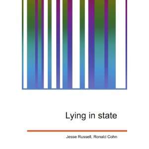  Lying in state Ronald Cohn Jesse Russell Books