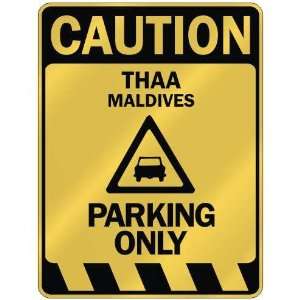   CAUTION THAA PARKING ONLY  PARKING SIGN MALDIVES