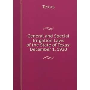   Irrigation Laws of the State of Texas December 1, 1920 Texas Books