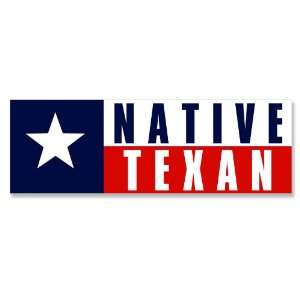  Native Texan Bumper Sticker 