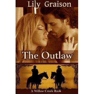 The Outlaw (The Willow Creek Series #2) by Lily Graison (Mar 5, 2012)