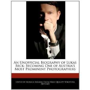 An Unofficial Biography of Lukas Beck Becoming One of Austrias Most 