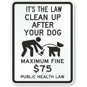  Its The Law Clean Up After Your Dog, Maximum Fine $75 