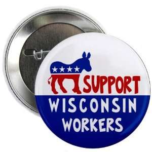   WISCONSIN WORKERS Politics 2.25 Pinback Button Badge 