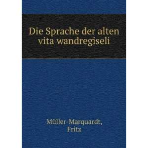   Sprache der alten vita wandregiseli Fritz MÃ¼ller Marquardt Books
