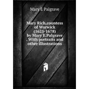   . With portraits and other illustrations Mary E Palgrave Books