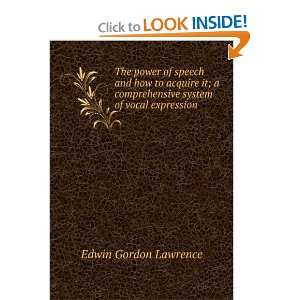  The power of speech and how to acquire it; a comprehensive 