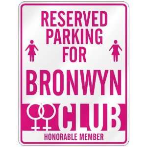   RESERVED PARKING FOR BRONWYN 