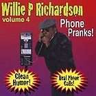 New CD Willie P. RichardsonPho​ne Pranks, Vol. 4 FREE US SHIPPING