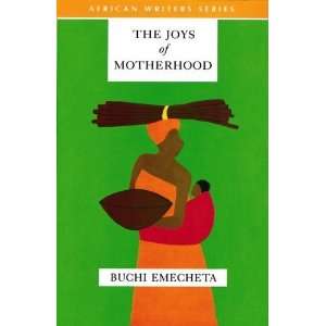  The Joys of Motherhood [Paperback] Buchi Emechta Books
