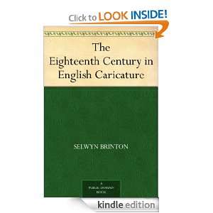 The Eighteenth Century in English Caricature Selwyn Brinton  