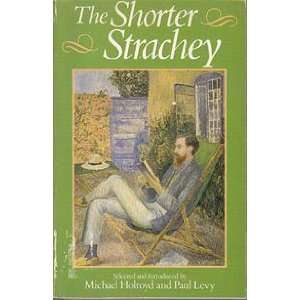    The Shorter Strachey Michael and Levy, Paul Holroyd Books