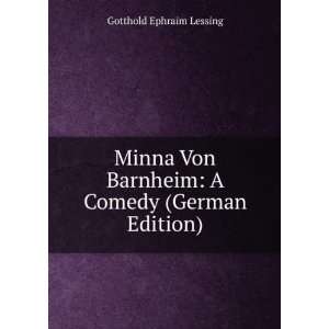  Minna Von Barnheim A Comedy (German Edition) Gotthold 