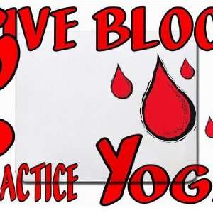  Give Blood Practice Yoga Mousepad