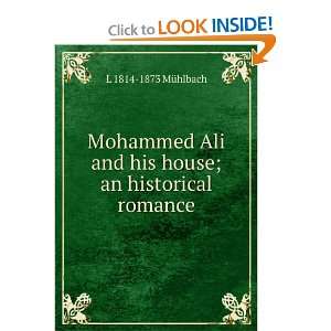  Mohammed Ali and his house; an historical romance L 1814 