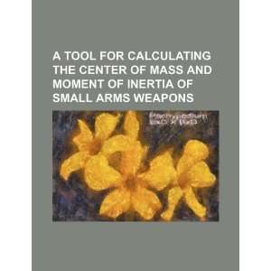  A tool for calculating the center of mass and moment of 