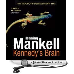  Kennedys Brain (Audible Audio Edition) Henning Mankell 