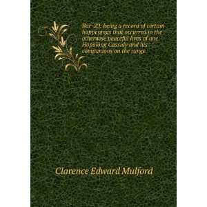   and his companions on the range Clarence Edward Mulford Books