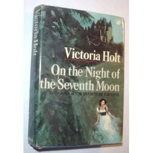  On the Night of the Seventh Moon victoria holt Books