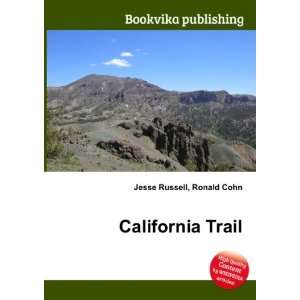  California Trail Ronald Cohn Jesse Russell Books