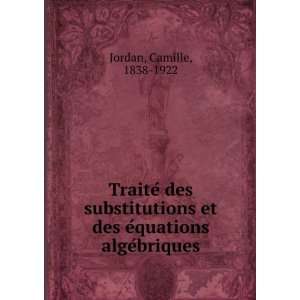  TraiteÌ des substitutions et des eÌquations 