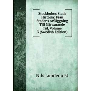   NÃ¤rwarande Tid, Volume 3 (Swedish Edition) Nils Lundequist Books