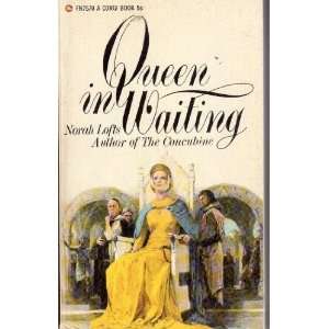  Queen in Waiting Norah Lofts Books