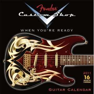    FenderTM Custom Shop Guitar 2011 Wall Calendar
