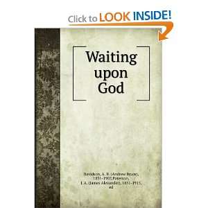  Waiting upon God. A. B. Paterson, J. A. Davidson Books