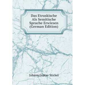   Sprache Erwiesen (German Edition) Johann Gustav Stickel Books